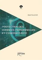 Couverture du livre « Protection des données personnelles et Cybersécurité » de Abdel Farid Ale aux éditions Persee