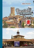 Couverture du livre « Les bastides du departement du Gers » de Serge Pacaud aux éditions Editions Des Regionalismes