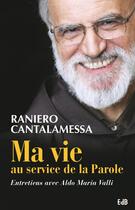 Couverture du livre « L'enfant qui apportait l'eau ; une vie au service de la parole ; entretiens avec Aldo Maria Valli » de Raniero Cantalamessa aux éditions Des Beatitudes