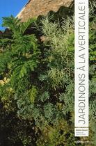 Couverture du livre « Jardinons à la verticale » de Noemie Vialard aux éditions Rustica