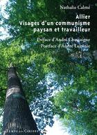 Couverture du livre « Allier ; visage d'un communisme paysan et travailleur » de Nathalie Calme aux éditions Le Temps Des Cerises