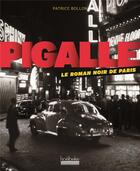 Couverture du livre « Pigalle - le roman noir de paris » de Patrice Bollon aux éditions Hoebeke