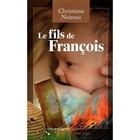 Couverture du livre « Le fils de François » de Noireau Christiane aux éditions Cheminements
