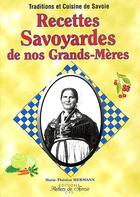 Couverture du livre « Tradition et cuisine de Savoie ; recettes savoyardes de nos grands- mères » de  aux éditions Communication Presse Edition