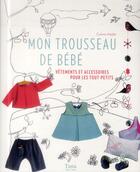 Couverture du livre « Mon trousseau de bébé » de Corinne Alagille aux éditions Tana