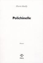 Couverture du livre « Polichinelle » de Pierric Bailly aux éditions P.o.l