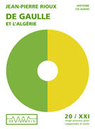 Couverture du livre « De Gaulle et l'Algérie » de J.P. Rioux aux éditions De Vive Voix