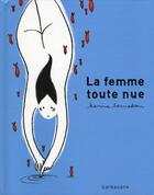 Couverture du livre « La femme toute nue » de Karine Bernadou aux éditions Sarbacane