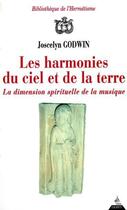 Couverture du livre « Les harmonies du ciel et de la terre ; la dimension spirituelle de la musique » de Joscelyn Godwin aux éditions Dervy