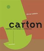 Couverture du livre « Carton ; mobilier, éco-design, architecture » de Olivier Leblois aux éditions Parentheses