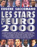 Couverture du livre « Les Stars De La Coupe D'Europe 2000 » de Eugene Saccomano aux éditions Editions 1