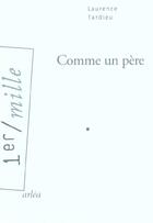 Couverture du livre « Comme Un Pere » de Laurence Tardieu aux éditions Arlea