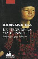 Couverture du livre « Le piège de la marionnette » de Jiro Akagawa aux éditions Picquier