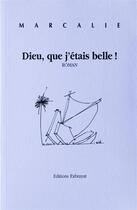 Couverture du livre « Dieu que j'étais belle » de Marc Alie aux éditions Exbrayat