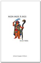 Couverture du livre « Mon inde a moi » de Vallais Xavier aux éditions Artisans Voyageurs