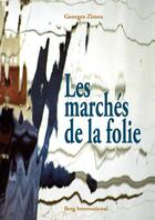 Couverture du livre « Les marches de la folie » de Georges Zimra aux éditions Berg International