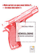 Couverture du livre « Hémoglobine et bonne conscience » de Hibon et Nicolas aux éditions Elp