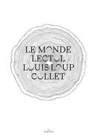 Couverture du livre « Le monde Lectol » de Louis Loup Collet aux éditions Helice Helas