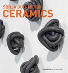 Couverture du livre « Sonja duo-meyer ceramics /anglais/allemand » de Meyer Sonja aux éditions Arnoldsche