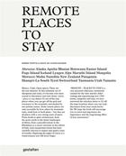 Couverture du livre « Remote places to stay ; the most unique hotels at the end of the world » de David De Vleeschauwer et Debbie Pappyn aux éditions Dgv