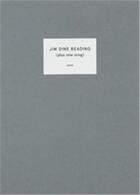 Couverture du livre « Jim dine reading (plus one song) » de Jim Dine aux éditions Steidl