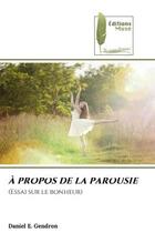 Couverture du livre « A propos de la parousie - (essai sur le bonheur) » de Gendron Daniel E. aux éditions Muse