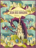 Couverture du livre « Le grand livre de jeux des dragons » de Anna Lang aux éditions White Star Kids