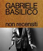 Couverture du livre « Non recensiti » de Gabriele Basilico aux éditions Humboldt Books