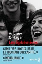 Couverture du livre « Les éphémères » de Andrew O'Hagan aux éditions Metailie