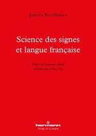 Couverture du livre « Science des signes et langue française » de Josette Rey-Debove aux éditions Hermann