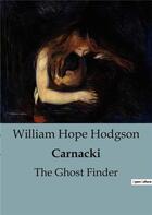 Couverture du livre « Carnacki : The Ghost Finder » de William Hope Hodgson aux éditions Culturea