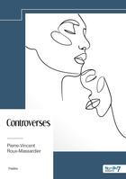 Couverture du livre « Controverses » de Pierre-Vincent Roux-Flamand aux éditions Nombre 7