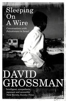 Couverture du livre « Sleeping On A Wire » de David Grossman aux éditions Random House Digital