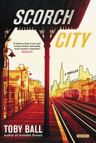 Couverture du livre « Scorch City » de Toby Ball aux éditions Overlook