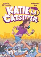 Couverture du livre « Katie la Catsitter Tome 1 » de Colleen A. F. Venable et Stephanie Yue aux éditions Hachette Comics