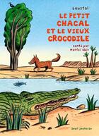 Couverture du livre « Le petit chacal et le vieux crocodile » de Loustal et Manfei Obin aux éditions Seuil Jeunesse