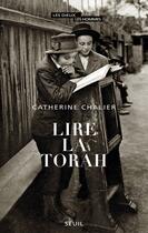 Couverture du livre « Lire la Torah » de Catherine Chalier aux éditions Seuil