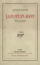Couverture du livre « La fuite en avant - trois comedies d'avant-garde » de Savoir Alfred aux éditions Gallimard