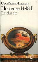 Couverture du livre « Hortense 14-18 (le dur ete) t1 » de Saint-Laurent C aux éditions Folio