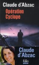 Couverture du livre « Opération cyclope » de Claude D' Abzac aux éditions Folio