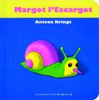 Couverture du livre « Margot l'escargot » de Antoon Krings aux éditions Gallimard-jeunesse