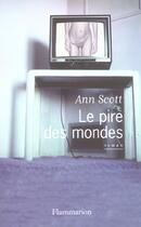 Couverture du livre « Le Pire des Mondes » de Ann Scott aux éditions Flammarion