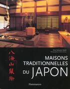 Couverture du livre « Maisons traditionnelles du japon » de Katoh Amy Sylvester aux éditions Flammarion