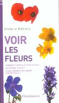 Couverture du livre « Voir les fleurs » de John Akeroyd aux éditions Flammarion