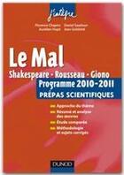 Couverture du livre « Le mal ; l'épreuve français/philo pour les prépas scientifiques ; programme 2010/2011 » de Florence Chapiro et Aurelien Hupe aux éditions Dunod