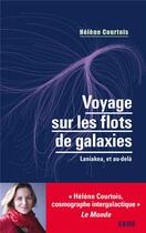 Couverture du livre « Voyage sur les flots de galaxies ; Laniakea, et au-delà (3e édition) » de Helene Courtois aux éditions Dunod