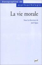 Couverture du livre « La vie morale » de Joel Sipos aux éditions Puf