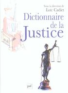 Couverture du livre « Dictionnaire de la justice » de Loic Cadiet aux éditions Puf
