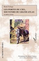 Couverture du livre « Les portes du ciel, souvenirs du Grand Atlas » de Rene Euloge aux éditions L'harmattan
