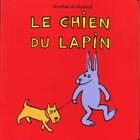 Couverture du livre « Chien du lapin (le) » de Dorothee De Monfreid aux éditions Ecole Des Loisirs